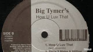 Big Tymers Try’n 2 Make A Million