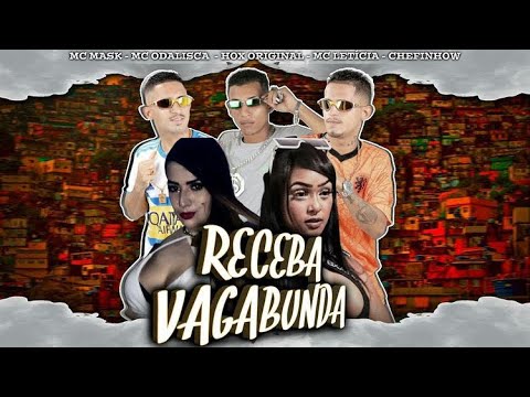 CHEFINHOW MC MASK HOX ORIGINAL MC LETÍCIA MC ODALISCA - RECEBA VAGABUNDA REMIX BREGAFUNK 2022