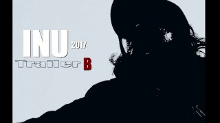 Download the video "BLUE FILM Short Film「INU」2017 Trailer B #shortfilm #trailer #independentfilm"