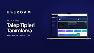 Useroam Eğitim Serisi: Talep Tipleri Tanımlama