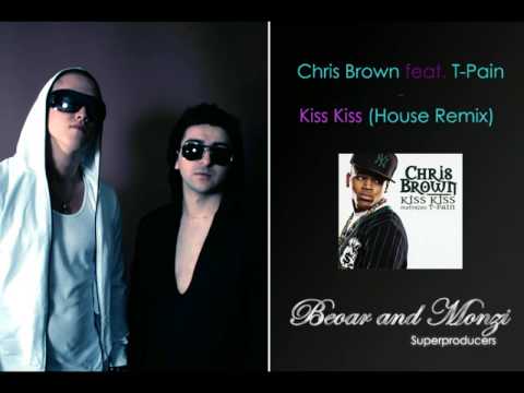 Chris Brown ft. T-Pain - Kiss Kiss (Beoar & Monzi House Remix)