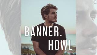 Banner. - Howl video