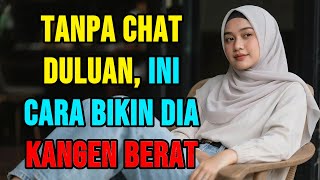 Download lagu 10 Cara Bikin Dia Kangen Berat Tanpa Harus Kamu Chat Duluan mp3