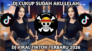 Download lagu 🔥DJ CUKUP SUDAH AKU LELAH | | DJ KILAS VIRAL TIKTOK 2026 mp3