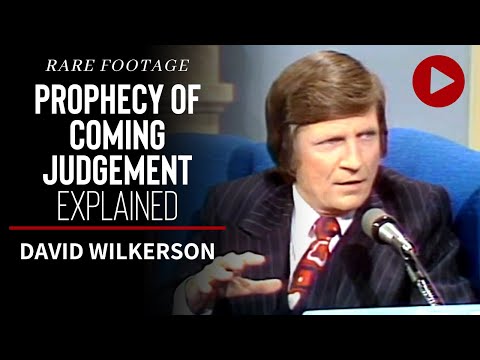David Wilkerson's Prophecy of Coming Judgement Explained (RARE Footage)