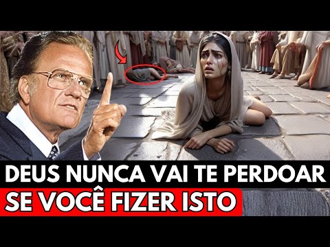Os 6 Pecados Sexuais Mais Terríveis da Bíblia: O Sexto é o Pior | Billy Graham