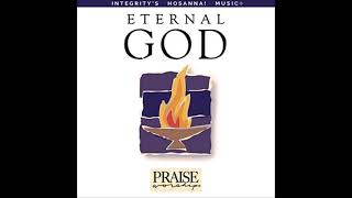 Don Moen  - All Things (Hosanna! Music) Eternal God Praise Worship