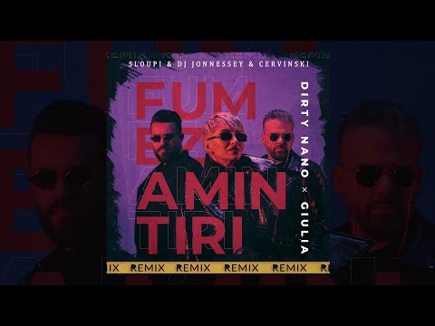 Dirty Nano ❌ Giulia  - Fumez Amintiri | Sloupi & DJ Jonnessey & Cervinski  Remix ????