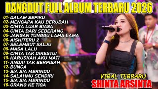 Download lagu DALAM SEPIKU SHINTA ARSINTA DANGDUT FULL ALBUM TERBARU DANGDUT KOPLO VIRAL TERBARU mp3