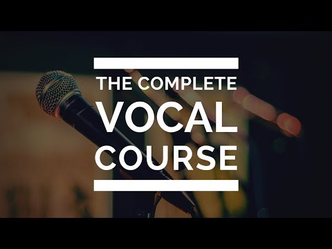 Complete Vocal Course:  Ultimate Singing Exercises for an AWESOME VOICE