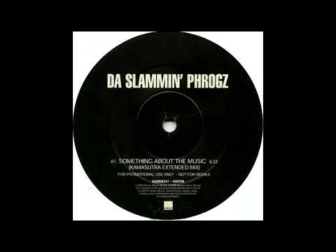 Da Slammin' Phrogz – Something About The Music (Kamasutra Extended Mix)