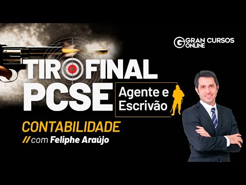 Tiro Final PC SE - Agente e Escrivão - Contabilidade com Feliphe Araújo