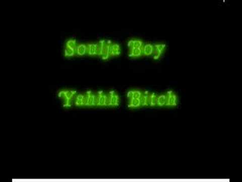 Soulja Boy-Yahhh Bitch