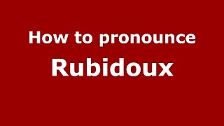 How to pronounce Rubidoux