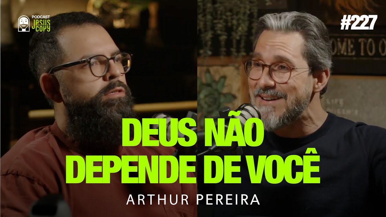 Arthur Pereira e Douglas Gonçalves no Podcast JesusCopy #227