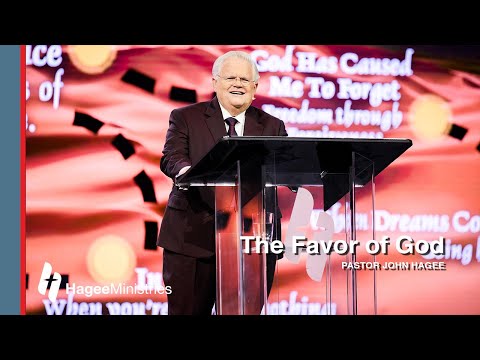 Pastor John Hagee - The Favor of God