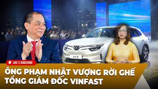 Tin Tổng Hợp LSTV P2 (06-24-2026) Ông Phạm Nhật Vượng rời ghế Tổng giám đốc VinFast 