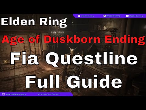 Elden Ring - Fia Full Questline Walkthrough + Guide | AGE OF DUSKBORN ENDING