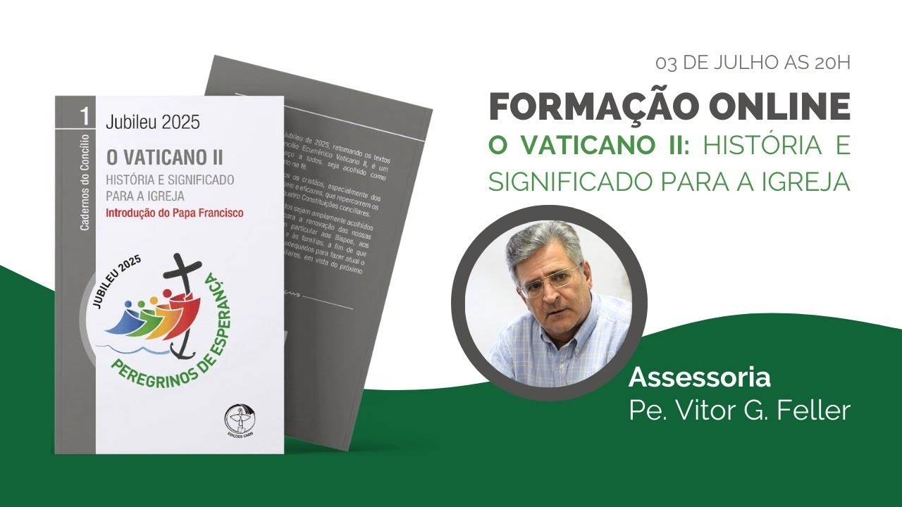 JUBILEU 2025 | O Vaticano II: História e Significado para a Igreja