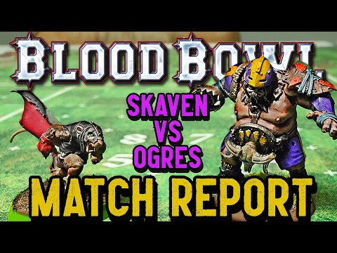 Blood Bowl Match Report - SKAVEN vs OGRES