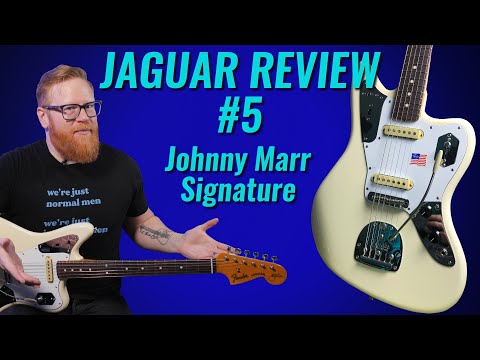 JAGUAR REVIEW #5: Fender Johnny Marr