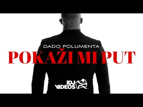 DADO POLUMENTA - POKAZI MI PUT (OFFICAL VIDEO)