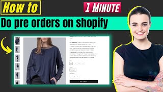 How to do pre orders on shopify 2024 | Sell Pre-Orders