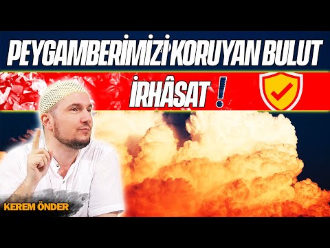 Peygamberimizi koruyan bulut: İrhâsat! - (Rahip Bahira ve Peygamberlik mührü) / Kerem Önder