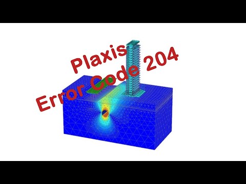 Plaxis error code 204 solution : incorrect solution, slow convergence