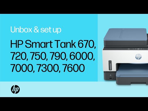 Unbox & set up  máy in HP Smart Tank 670, 720, 750, 790, 6000, 7000, 7300, & 7600