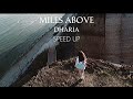 DHARIA - MILES ABOVE (SPEED UP) #speedupsongs #dharia