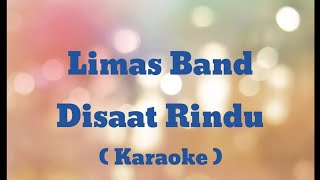 Download lagu Limas Band - Disaat Rindu ( Karaoke ) mp3