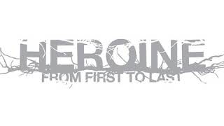 From First To Last -  Heroine [Full Album]