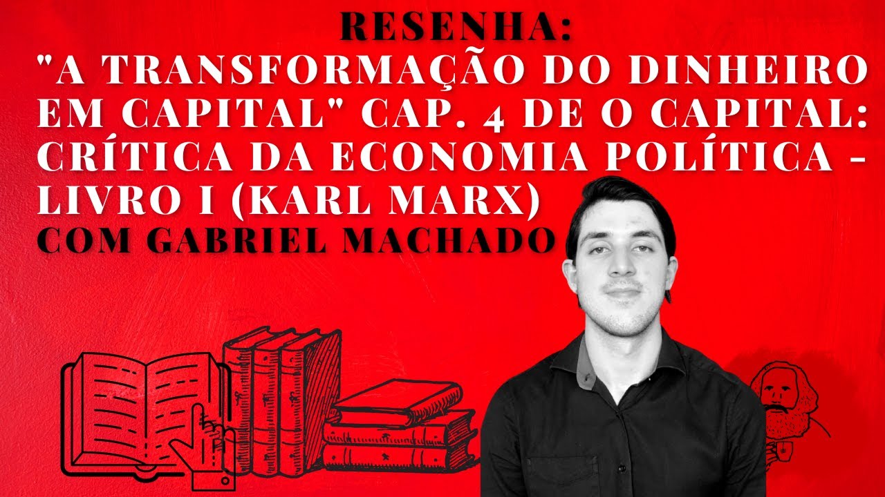 Resenha: O Capital (Karl Marx): cap. 4
