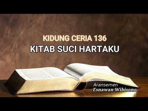 Kidung Ceria 136 - Kitab Suci Hartaku