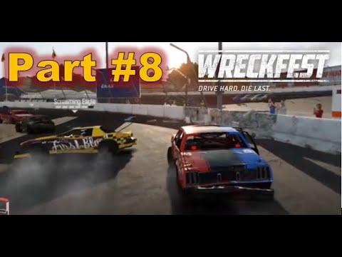 Wreckfest Career Mode - Part #8 -