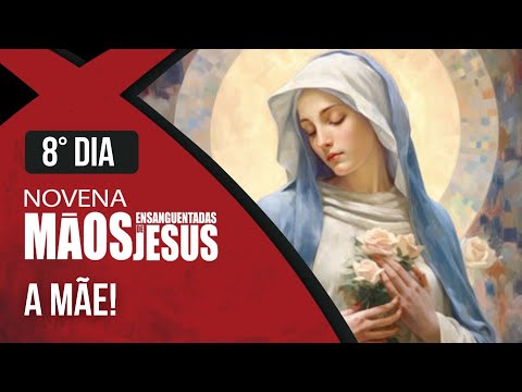 Novena of the Bloody Hands of Jesus | 8th The Mother | 21st Century Network
