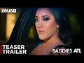 Baddies ATL | Teaser Trailer | Zeus