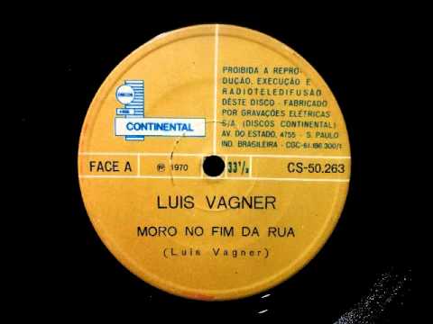 Moro No Fim Da Rua - Luís Vagner