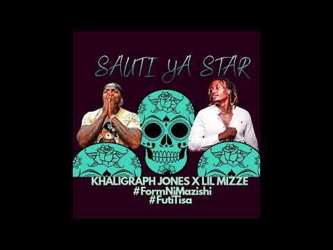 SAUTI YA STAR - LIL MIZZE X KHALIGRAPH JONES (TUMA KITU REMIX)