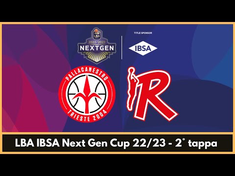 LBA IBSA Next Gen Cup 22/23 - PALLACANESTRO TRIESTE vs UNAHOTELS REGGIO EMILIA