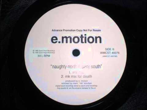 E-Motion - The Naughty North & The Sexy South (MK Mix For Life)