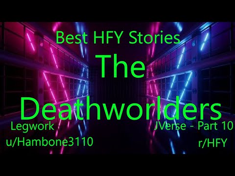 Best HFY Reddit Stories: The Deathworlders: Legwork (JVerse Part 10) (r/HFY)