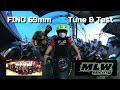 Fino 69mm Bore TUNE TEST