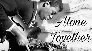 Alone together - Grant Green (Jazz guitar transcription)