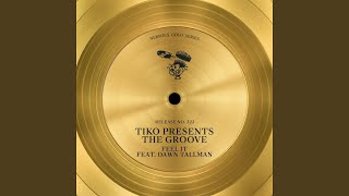 Feel It (feat. Dawn Tallman) (Playin' 4 The Deep Abstract Soul Dub) (Tiko Presents The Groove)