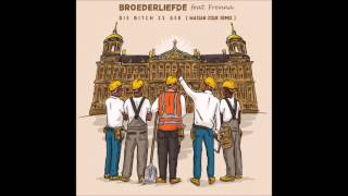 Broederliefde feat Frenna - Die Bitch is Gek (Wasian Zouk Remix)