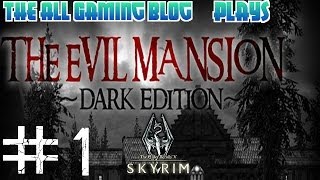 The Evil Mansion | Skyrim Mod | Part 1 "Resident Evil"