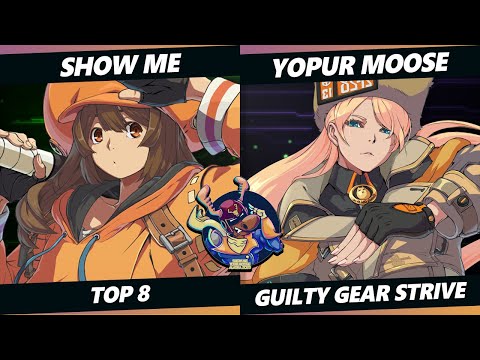 Show Me Your Moose Finals Day | Guilty Gear Strive | Top 8