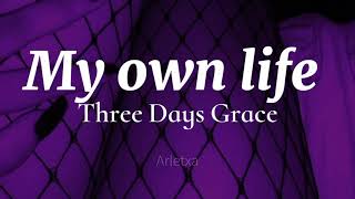 My own life - Three Days Grace / Subtítulos en español.